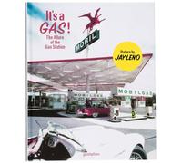 It's a Gas!: The Allure of the Gas Station - Preface by Jay Leno