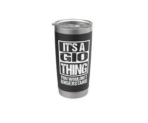 It's A Gio Thing You Wouldn't Understand First Name Stainless Steel Insulated Tumbler