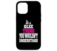 It's A Glee Thing You Wouldn't Understand T-Shirt Case for iPhone 12/12 Pro