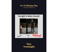 It's A Glorious Day: A Memoir in Reflections