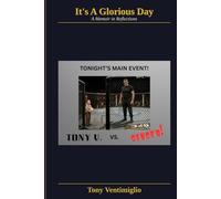 It's A Glorious Day: A Memoir in Reflections
