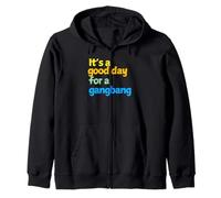 It's a good day for a Gangbang - Gifts for Men and Women Zip Hoodie