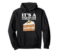 It's A Good Day for Carrot Cake Funny I Love Carrot Cake Pullover Hoodie