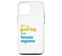 It's a good day for Female Orgasms - sexy gifts for women Case for iPhone 12/12 Pro