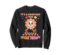 It's A Good Day For Speech Therapy Speech Language Therapist Sweatshirt