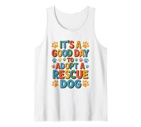 It's A Good Day to Adopt A Rescue Dog, Adopt Animal Rescue Tank Top