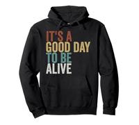 It's a Good Day to Be Alive Inspirational Typography Pullover Hoodie
