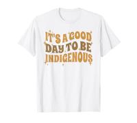 It's a Good Day to Be Indigenous Groovy Native Pride Woman T-Shirt