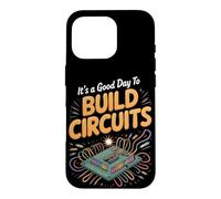 It's a Good Day to Build Circuits Electronics Engineer Case for iPhone 16 Pro