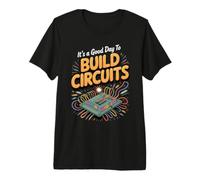 It's a Good Day to Build Circuits Electronics Engineer Premium T-Shirt