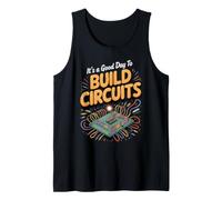 It's a Good Day to Build Circuits Electronics Engineer Tank Top