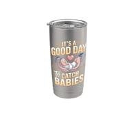 It's a Good Day to Catch Babies Obstetric Nurse Labor Stainless Steel Insulated Tumbler
