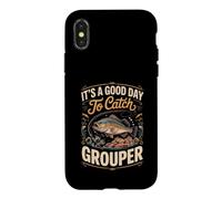 It's a Good Day to Catch Grouper Grouper Fishing Case for iPhone X/XS