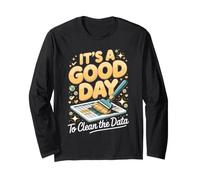 It's a Good Day to Clean the Data Business Analyst Long Sleeve T-Shirt