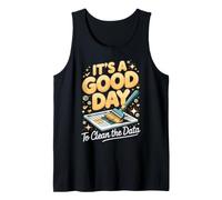 It's a Good Day to Clean the Data Business Analyst Tank Top