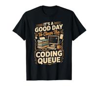 It's A Good Day to Clear The Coding Queue Medical Coder Value Graphic T-Shirt