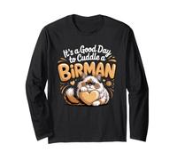 It's a Good Day to Cuddle a Birman Long Sleeve T-Shirt