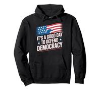 It's A Good Day To Defend Democracy American Pullover Hoodie