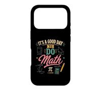 It's A Good Day To Do Math Teacher Mathematics Case for iPhone 17 Pro