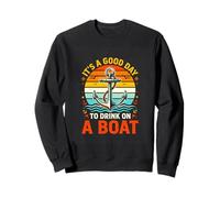 Its A Good Day To Drink On A Boat Nautical Anchor Sweatshirt