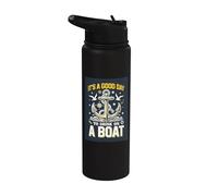 Its A Good Day to Drink On A Boat Nautical Stainless Steel Insulated Water Bottle