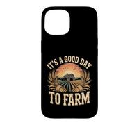 It's a Good Day to Farm Farmer Farming Agriculture Case for iPhone 15