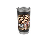It's a Good Day to Feed the Squirrels Wildlife Backyard Stainless Steel Insulated Tumbler