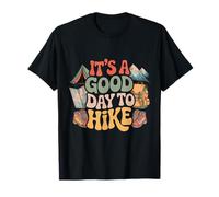It's A Good Day to Hike T-Shirt