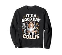 It's a Good Day to Hug a Collie Herding Dog Lover Sweatshirt