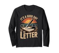 It's a Good Day to Letter Calligraphy Lettering Ink Long Sleeve T-Shirt