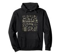 It's A Good Day To Pray Pullover Hoodie