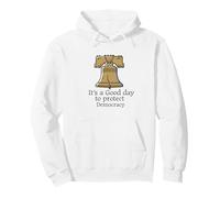 It's A Good Day To Protect Democracy Politics Democrat Pullover Hoodie