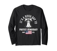 It's A Good Day to Protect Democracy Politics USA Flag Long Sleeve T-Shirt
