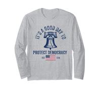 It's A Good Day to Protect Democracy Politics USA Flag Long Sleeve T-Shirt