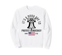 It's A Good Day To Protect Democracy Politics USA Flag Sweatshirt