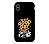 It's a Good Day to Quilt Quilting Quilter Sewing Case for iPhone X/XS