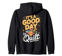 It's a Good Day to Quilt Quilting Quilter Sewing Zip Hoodie