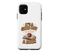 It's a Good Day to Read a Book Reading Book Lover Bookworm Case for iPhone 11