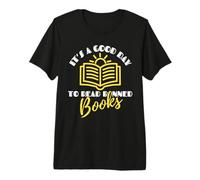 It's a Good Day to Read Banned Books Librarians Book Lovers Premium T-Shirt