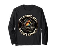 Its A Good Day to Save Animals Vet Tech Long Sleeve T-Shirt