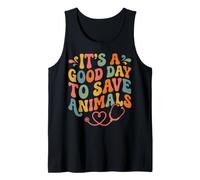 Its a Good Day to Save Animals Veterinarian Vet Tech Tank Top