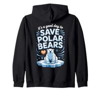 It's a Good Day to Save Polar Bears Arctic Wildlife Zip Hoodie