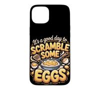 It's a Good Day to Scramble Some Eggs Breakfast Case for iPhone 15 Plus
