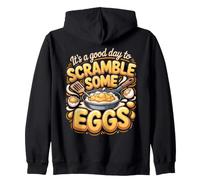 It's a Good Day to Scramble Some Eggs Breakfast Zip Hoodie