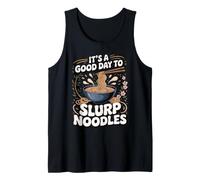 It's a Good Day to Slurp Noodles Ramen Miso Soup Tank Top