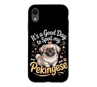 It's a Good Day to Spoil My Pekingese Peke Dog Case for iPhone XR