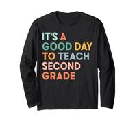 It's A Good Day To Teach Second Grade Team 1st Day of School Long Sleeve T-Shirt