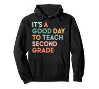 It's A Good Day To Teach Second Grade Team 1st Day of School Pullover Hoodie