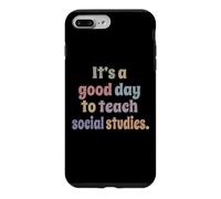 It's A Good Day To Teach Social Studies Funny Teacher Case for iPhone 7 Plus/8 Plus
