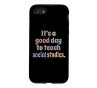 It's A Good Day To Teach Social Studies Funny Teacher Case for iPhone SE (2020) / 7/8
